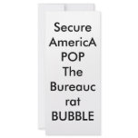 Secure AmericA POP The Bureaucrat BUBBLE rack cards