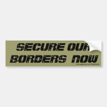 Secure Our Borders Now Bumper Sticker
