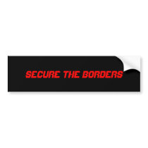 SECURE THE BORDERS bumper stickers