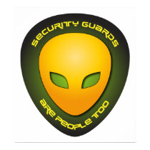 Security Guards Are People Too posters
