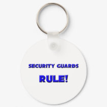 Security Guards Rule! keychains