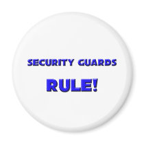 Security Guards Rule! magnets by professions Security Guards Rule! magnets