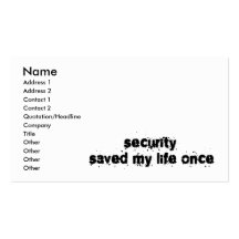 Security Saved My Life Once Business Card