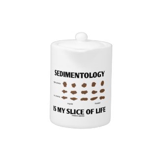Sedimentology Is My Slice Of Life (Rocks)