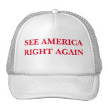 SEE AMERICA RIGHT AGAIN TRUCKER HAT