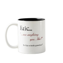 "See anything you...like?" Coffee Mug
