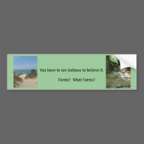 See Indiana To Believe It Bumper Sticker bumper stickers