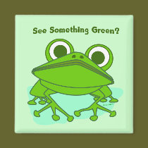 See Something Green? magnets
