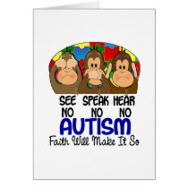 See Speak Hear No Autism 1 Greeting Card