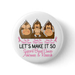 See Speak Hear No Breast Cancer 2 Buttons