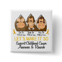 See Speak Hear No Childhood Cancer 2 Button