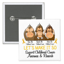 See Speak Hear No Childhood Cancer 2 Button