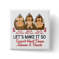 See Speak Hear No Heart Disease 2 Pinback Button