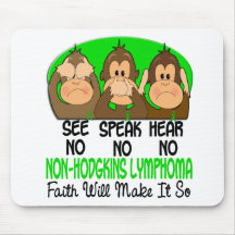See Speak Hear No Non-Hodgkins Lymphoma 1 Mouse Pads