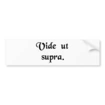 See the above. bumper sticker