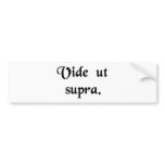 See the above. bumper sticker