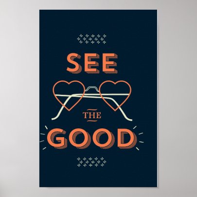 See The Good Cute Positive thinking positivity Poster Print