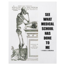 See What Medical School Has Done To Me (Skeleton) Flyer