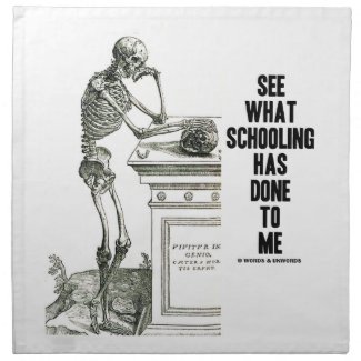 See What Schooling Has Done To Me (Vesalius) Cloth Napkin