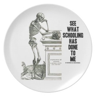See What Schooling Has Done To Me (Vesalius) Party Plate