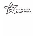 See Ya Later Roller Skater t-shirts