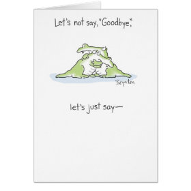 SEE YOU LATER, ALLIGATOR GREETING CARD