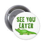 See You Later Alligator Pins