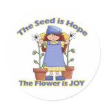 Seed is Hope Flower is Joy Round Sticker