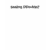 Seeing DDouble? t-shirts