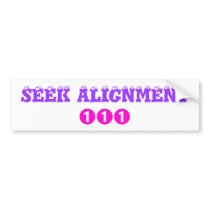 SEEK ALIGNMENT BUMPER STICKER