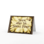 Seek and Ye Shall Find Greeting Card