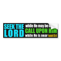 Seek the Lord Bumper Stickers