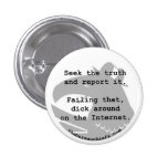 Seek the Truth 1.25" Button
