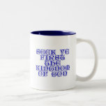 Seek ye first The Kingdom of God mugs