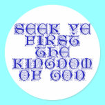Seek ye first The Kingdom of God stickers