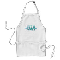 Seen it all, done it all aprons by ironydesigns Seen it all, done it all aprons