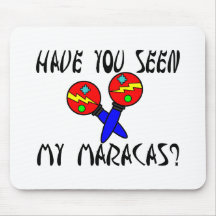 Seen My Maracas Mouse Pads