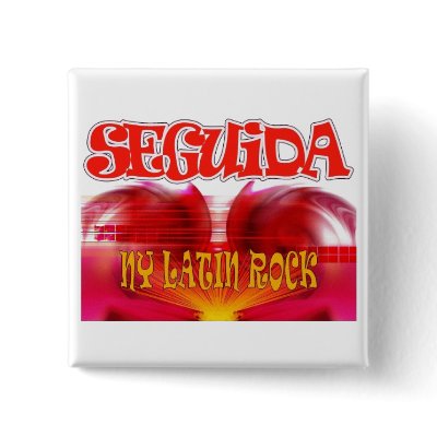 SEGUIDA NY LATIN ROCK Button # 3 by SEGUIDA