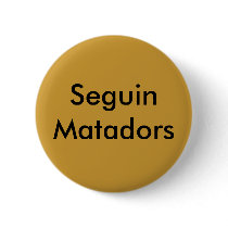 SeguinMatadors buttons by CJtexas9 SeguinMatadors buttons