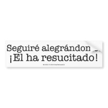 ¡Seguiré alegrándome!  - bumper sticker bumper stickers