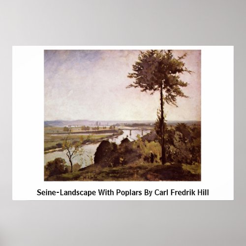 Seine-Landscape With Poplars By Carl Fredrik Hill Posters