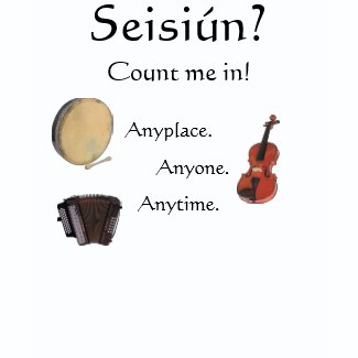 Seisiun player ~ Irish jam! shirt