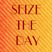 SEIZE THE DAY magnet