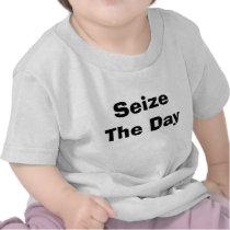 Seize The Day t-shirts