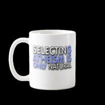Selecting Atheism is only natural mugs
