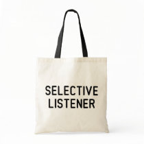 Selective Listener bags by LabelMeHappy Selective Listener bags