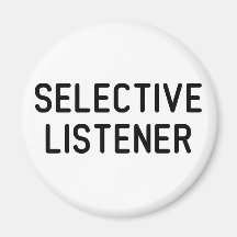 Selective Listener Refrigerator Magnets