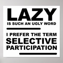 Selective Participation Funny Poster posters