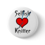 Selfish Knitter, SelfishKnitter - Customized Pinback Buttons