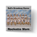 Sell's Broadway Dance Rockette Mom Button
